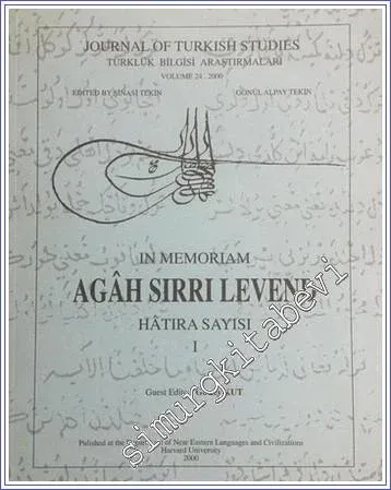 Journal of Turkish Studies = Türklük Bilgisi Araştırmaları - in Memoriam: Agâh Sırrı Levend Hatıra Sayısı 3 Cilt TAKIM - Sayı: 24 / Cilt 1, Cilt 2, Cilt 3        2000