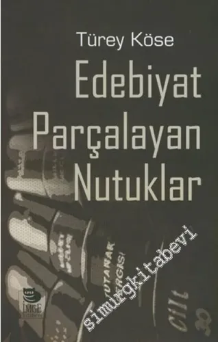 Edebiyat Parçalayan Nutuklar -         2014