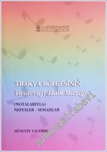 Trakya Bölgesinin Tasavvufi Halk Müziği ( Notalarıyla ): Nefesler - Semahlar -        2002
