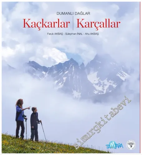 Dumanlı Dağlar Kaçkarlar - Karçallar