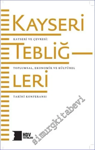 Kayseri Tebliğleri - Kayseri ve Çevresi  Toplumsal, Kültürel ve Ekonomik Tarihi Konferansı  -         2022