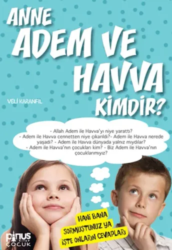 Nerede Kimdir Serisi 4 Anne Adem Ve Havva Kimdir?