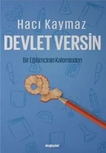 Devlet Versin; Bir Eğitimcinin Kaleminden