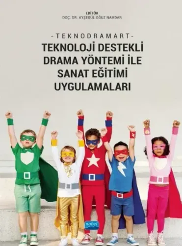 Teknoloji Destekli Drama Yöntemi ile Sanat Eğitimi Uygulamaları