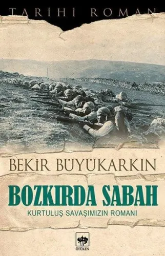 Bozkırda Sabah; Kurtuluş Savaşımızın Romanı