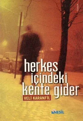 Herkes İçindeki Kente Gider