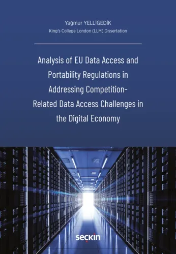 Analysis of EU Data Access and Portability Regulations in Addressing Competition – Related Data Access Challenges in the Digital Economy
