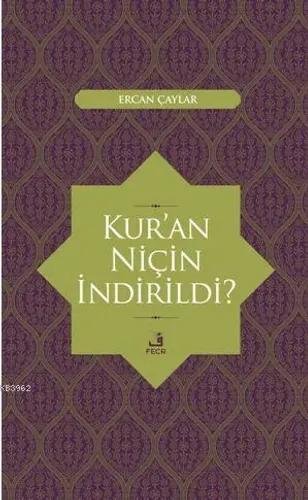 Kur'an Niçin İndirildi ?