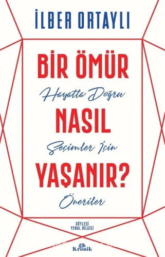 Kültür - Bir Ömür Nasıl Yaşanır