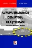 Avrupa Birliği'nde Demiryolu Ulaştırması Standartlar, Politikalar, Hedefler 1