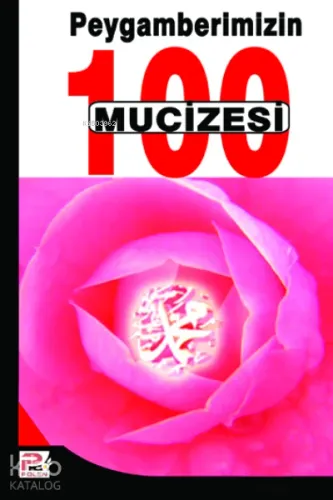 Peygamberimizin (s.a.v.) 100 Mucizesi - Karınca & Polen Yayınları - Se