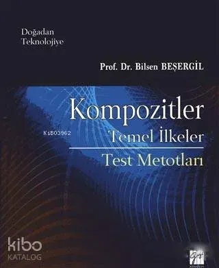 Kompozitler Temel İlkeler; Test Metodları