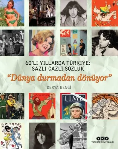 60'lı Yıllarda Türkiye: Sazlı Cazlı Sözlük - Dünya Durmadan Dönüyor (C