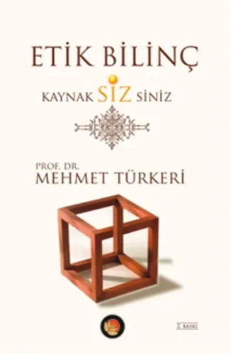 Etik Bilinç Kaynak Sizsiniz