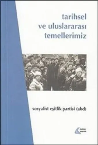 Tarihsel ve Uluslararası Temellerimiz; Sosyalist Eşitlik Partisi