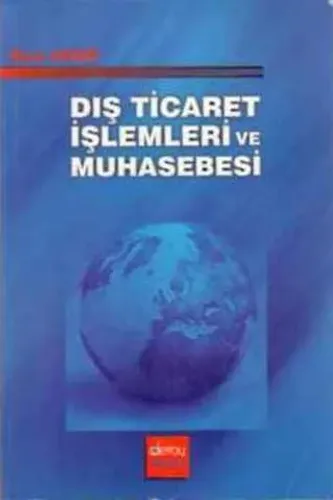 Dış Ticaret İşlemleri ve Muhasebesi