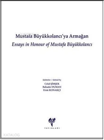 Mustafa Büyükkolancı'ya Armağan (Ciltli)