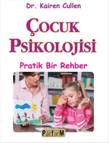 Çocuk Psikolojisi; Pratik Bir Rehber