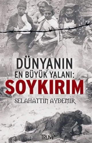 Dünyanın En Büyük Yalanı Soykırım