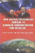 Rus Dış Politikasındaki Değişim ve Kremlin Penceresinden Yeni Ufuklar