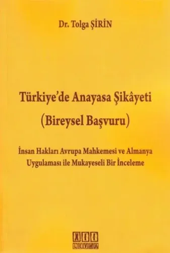 Türkiye' de Anayasa Şikayeti ( Bireysel Başvuru )
