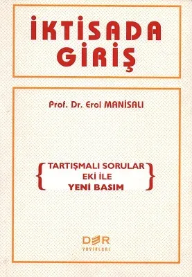 İktisada Giriş Tartışmalı Sorular Eki İle Yeni Basım