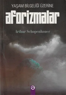 Yaşam Bilgeliği Üzerine - Aforizmalar