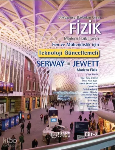 Fizik ;Modern Fizik İlaveli Fen Ve Mühendislik İçin Teknoloji Güncellemeli