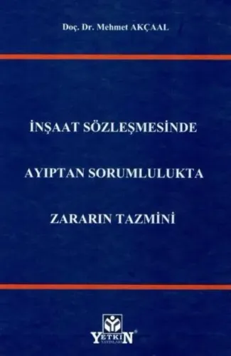 İnşaat Sözleşmesinde Ayıptan Sorumlulukta Zararın Tazmini
