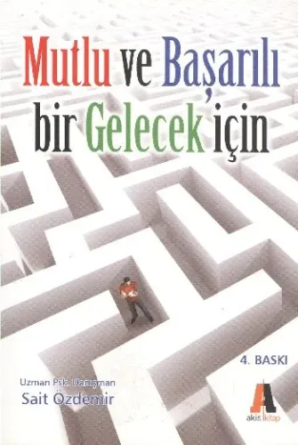 Mutlu ve Başarılı Bir Gelecek İçin