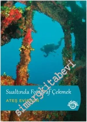 Sualtında Fotoğraf Çekmek -