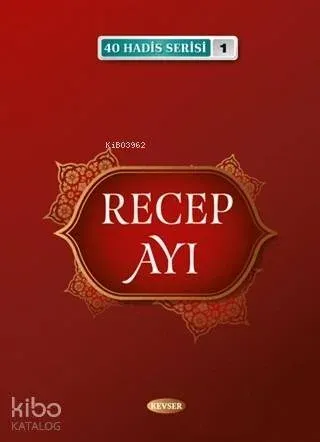 Recep Ayı - 40 Hadis Serisi 1