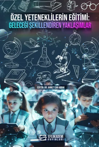 Özel Yeteneklilerin Eğitimi: Geleceği Şekillendiren Yaklaşımlar