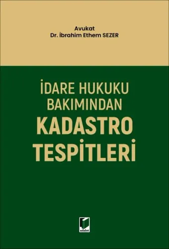 İdare Hukuku Bakımından Kadastro Tespitleri