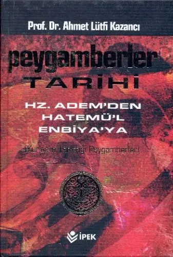 Peygamberler Tarihi %17 indirimli Ahmed Lütfi Kazancı Peygamberler Tarihi %17 indirimli Ahmed Lütfi Kazancı