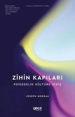 Zihin Kapıları - Psikedelik Kültüre Giriş - Yasaklı Bitkilerin Tarihi