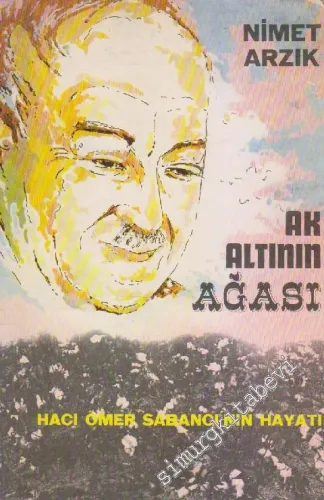 Ak Altının Ağası: Hacı Ömer Sabancı'nın Hayatı -        1972