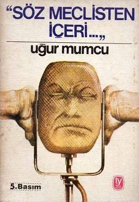Söz Meclisten İçeri