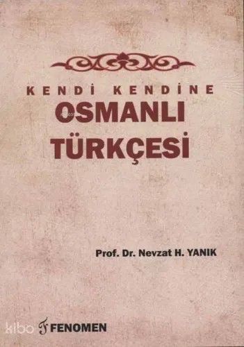 Kendi Kendine Osmanlı Türkçesi