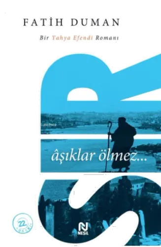 Sır: Aşıklar Ölmez; Bir Yahya Efendi Romanı