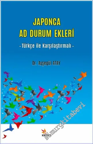 Japonca Ad Durum Ekleri : Türkçe ile Karşılaştırmalı -         2021