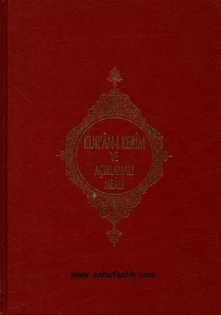 Kur'an-ı Kerim ve Açıklamalı Meali