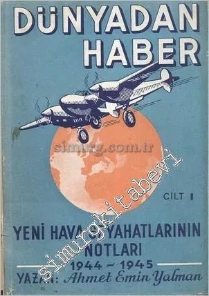 Dünyadan Haber - Yeni Hava Seyahatlarının Notları 1944-1945  -