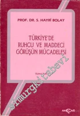 Türkiye'de Ruhçu ve Maddeci Görüşün Mücadelesi -        1995