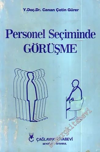 Personel Seçiminde Görüşme İlke ve Teknikleri -