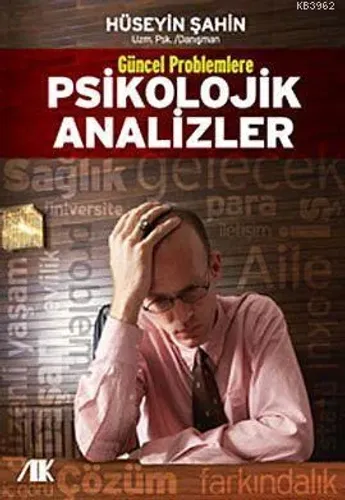 Güncel Problemlere Psikolojik Analizler