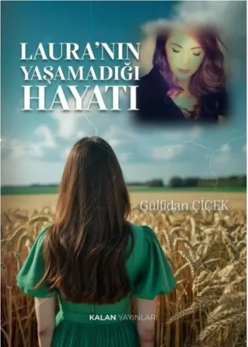 Laura’nın Yaşamadığı Hayatı