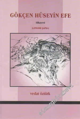 Gökçen Hüseyin Efe Hikayesi: Lengeri Şapka -