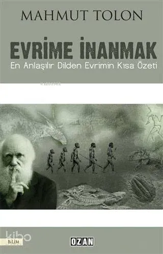 Evrime İnanmak; En Anlaşılır Dilden Evrimin Kısa Özeti