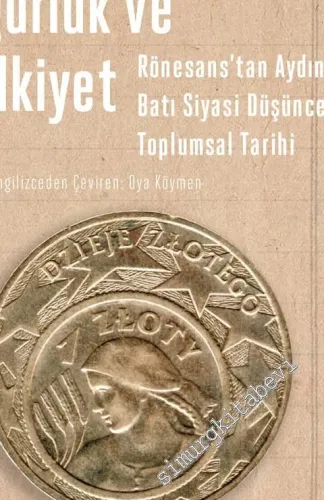 Özgürlük ve Mülkiyet: Rönesans'tan Aydınlanma'ya Batı Siyasi Düşüncesi